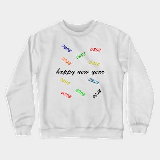 happy new year Crewneck Sweatshirt